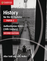 History for the IB Diploma Paper 2 - Todd, Allan; Waller, Sally