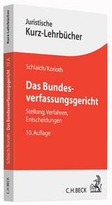 Das Bundesverfassungsgericht - Klaus Schlaich, Stefan Korioth