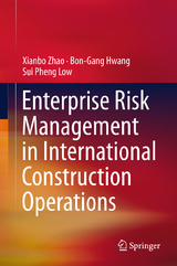 Enterprise Risk Management in International Construction Operations - Xianbo Zhao, Bon-Gang Hwang, Sui Pheng Low