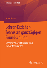 Lehrer-Erzieher-Teams an ganztägigen Grundschulen - Anne Breuer