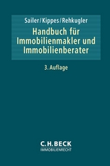 Handbuch für Immobilienmakler und Immobilienberater - Sailer, Erwin; Kippes, Stephan; Rehkugler, Heinz
