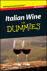 Italian Wine For Dummies, Mini Edition - Ed McCarthy, Mary Ewing-Mulligan