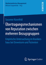 Übertragungsmechanismen von Reputation zwischen mehreren Bezugsgruppen - Susanne Hanefeld