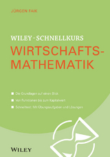 Wiley-Schnellkurs Wirtschaftsmathematik - Jürgen Faik