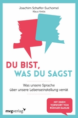 Du bist, was du sagst - Joachim Schaffer-Suchomel, Klaus Krebs