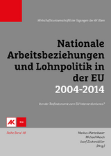 Nationale Arbeitsbeziehungen und Lohnpolitik in der EU 2004-2014 - 