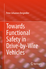 Towards Functional Safety in Drive-by-Wire Vehicles - Peter Johannes Bergmiller