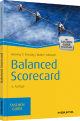 Balanced Scorecard - Friedag, Herwig R.; Schmidt, Walter