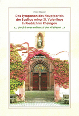 Das Tympanon des Hauptportals der Basilica minor St. Valentinus in Kiedrich im Rheingau – "… durch ir oren enfienc si den vil süezen…" - Peter Klöppel