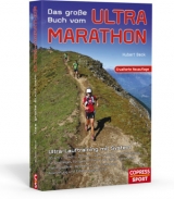 Das große Buch vom Ultra-Marathon - Ultra-Lauftraining mit System - Hubert Beck