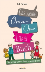 Das kleine Oma-Opa-Enkel-Buch - Rob Parsons