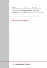 Licht- und rasterelektronenmikroskopische Studie zur postnatalen Entwicklung der Blinddärme des Huhnes (Gallus domesticus) - Ulrich Stähle