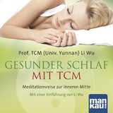 Gesunder Schlaf mit TCM (Audio-CD) - Prof. TCM (Univ. Yunnan) Li Wu