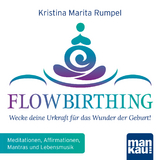 FlowBirthing (Audio-CD) - Kristina Marita Rumpel