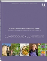 Eine kulturelle und kulinarische Entdeckungsreise durch Luxemburg - Birgit Pfaus-Ravida, Christina Tittizer-Heidt, R. Bugge