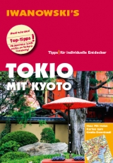 Tokio mit Kyoto - Reiseführer von Iwanowski - Sommer, Katharina