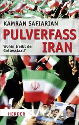 Pulverfass Iran - Kamran Safiarian