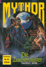 Mythor 95: Die Zaubermütter - Peter Terrid