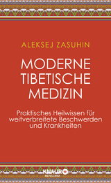 Moderne Tibetische Medizin - Aleksej Zasuhin