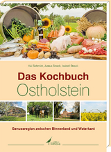 Das Kochbuch Ostholstein - Kai Schmidt, Justus Strack, Isabell Strack