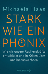 Stark wie ein Phönix - Michaela Haas