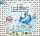 Kuschelflosse - Das unheimlich geheime Zauber-Riff - Nina Müller