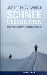 Schneegeschichten - Johannes Schweikle