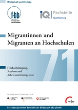 Migrantinnen und Migranten an Hochschulen - 