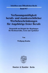 Verfassungsmäßigkeit berufs- und standesrechtlicher Werbebeschränkungen für Angehörige freier Berufe. - Wolfgang Bomba