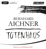 Totenhaus - Bernhard Aichner