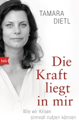 Die Kraft liegt in mir - Tamara Dietl