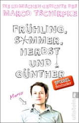 Frühling, Sommer, Herbst und Günther - Marco Tschirpke