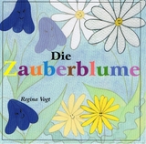 Die Zauberblume - Vogt, Regina