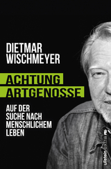 Achtung, Artgenosse! - Dietmar Wischmeyer