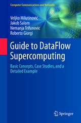 Guide to DataFlow Supercomputing - Veljko Milutinović, Jakob Salom, Nemanja Trifunovic, Roberto Giorgi