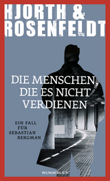 Die Menschen, die es nicht verdienen - Michael Hjorth, Hans Rosenfeldt