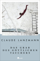 Das Grab des göttlichen Tauchers - Claude Lanzmann