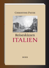 Reiseskizzen Italien - Christine Patze