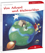 Von Advent und Weihnachten den Kindern erzählt - Georg Schwikart