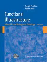 Functional Ultrastructure - Pavelka, Margit; Roth, Jürgen