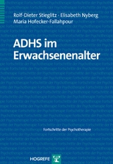 ADHS im Erwachsenenalter - Rolf-Dieter Stieglitz, Elisabeth Nyberg, Maria Hofecker-Fallahpour