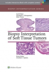 Biopsy Interpretation of Soft Tissue Tumors - Fisher, Cyril; Montgomery, Elizabeth; Thway, Khin