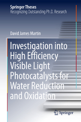 Investigation into High Efficiency Visible Light Photocatalysts for Water Reduction and Oxidation - David James Martin