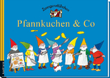 Zwergenstübchen Pfannkuchen & Co - Elke Schuster, Timo Schuster