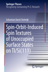 Spin-Orbit-Induced Spin Textures of Unoccupied Surface States on Tl/Si(111) - Sebastian David Stolwijk