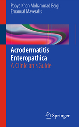 Acrodermatitis Enteropathica - Pooya Khan Mohammad Beigi, Emanual Maverakis