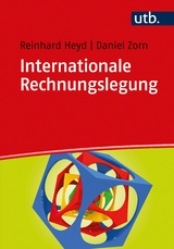 Internationale Rechnungslegung - Reinhard Heyd, Daniel Zorn