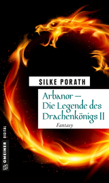 Arbanor - Die Legende des Drachenkönigs II - Silke Porath