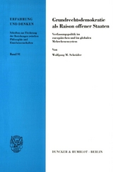 Grundrechtsdemokratie als Raison offener Staaten. - Wolfgang M. Schröder