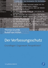 Der Verfassungsschutz - Thomas Grumke, Rudolf van Hüllen